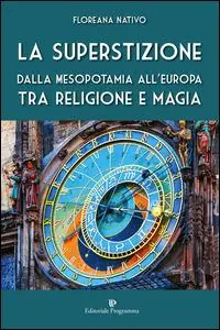 Bestseller La superstizione. Dalla Mesopotamia all‘Europa tra religione e magia
