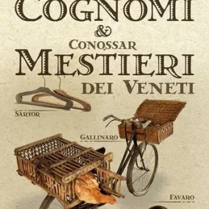 Sercar cognomi & conossar mestieri dei veneti Offerta