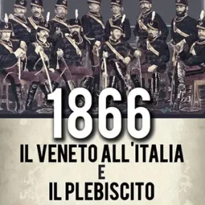 Compra Adesso 1866. Il Veneto all‘Italia e il plebiscito a Venezia, Treviso, Padova
