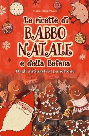 Le ricette di Babbo Natale e della Befana Compra Online