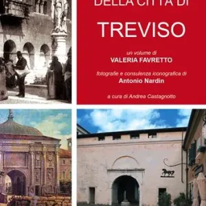 Direttamente Dal Produttore Guida ai luoghi del Risorgimento della città di Treviso