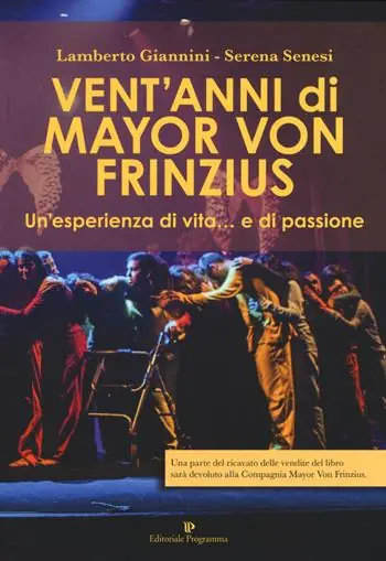 Prezzo Ridotto Vent‘anni di Mayor Von Frinzius. Un‘esperienza di vita... e di passione. Con DVD video