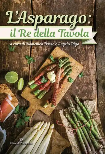 L‘asparago. Il re della tavola. Ediz. a colori Acquista Ora