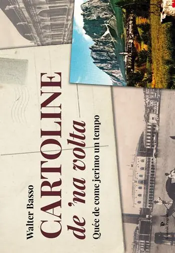 Professionale Cartoline de ‘na volta. Quée de come jerimo un tempo