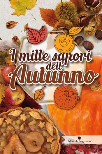 I mille sapori dell‘autunno Compra Adesso