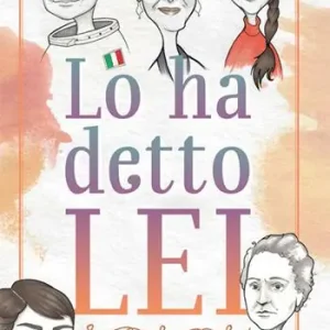 Prezzo Scontato Lo ha detto lei. Donne che hanno fatto la Storia le più belle citazioni e aforismi