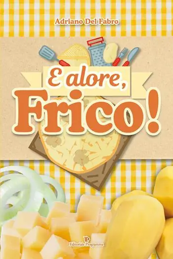 Direttamente Dal Produttore E alore, frico!