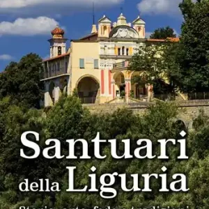 Spedizione Espresso Santuari della Liguria. Storia, arte, fede e tradizioni