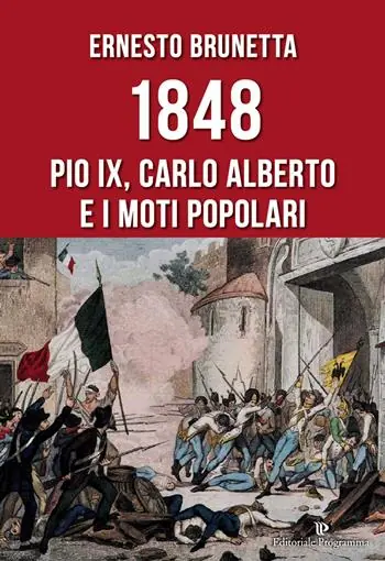 1848. Pio IX, Carlo Alberto e i moti popolari Offerta Speciale