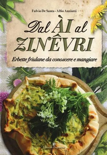 Ultima Occasione Dal ài al zinêvri. Erbette friulane da conoscere e mangiare