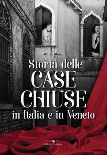 Compra Adesso Storia delle case chiuse in Italia e in Veneto