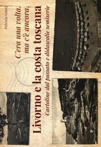 Miglior Prezzo C‘era una volta, ma c‘è ancora, Livorno e la costa toscana. Cartoline dal passato e didascalie semiserie. Ediz. illustrata