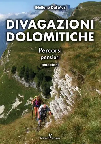 Divagazioni dolomitiche. Percorsi, pensieri, emozioni. Ediz. a colori Pagamento Sicuro