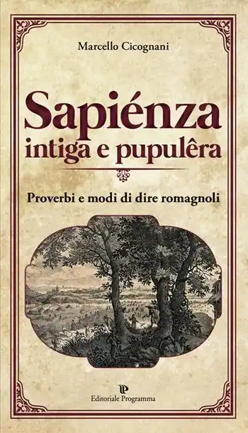 Popolare Sapiénza intiga e pupulêra. Proverbi e modi di dire romagnoli