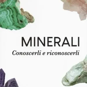Ultimissimo Modello Minerali. Conoscerli e riconoscerli