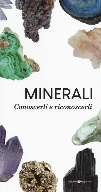 Ultimissimo Modello Minerali. Conoscerli e riconoscerli