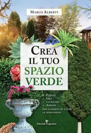 Direttamente Dal Produttore Crea il tuo spazio verde. Piante, idee, tecniche e arredi per giardini di tutte le dimensioni