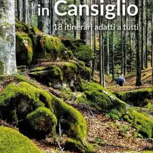 Escursioni in Cansiglio. 18 itinerari adatti a tutti Occasione
