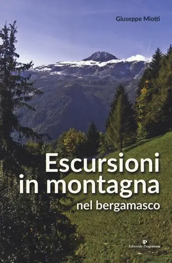 Escursioni in montagna nel bergamasco Must-Have