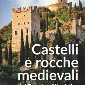 Castelli e rocche medievali del Trentino Alto Adige Spedizione Espresso