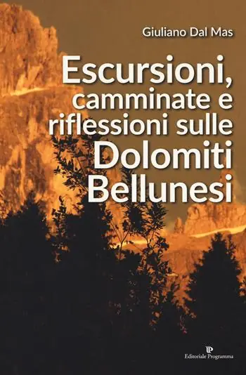 Compra Adesso Escursioni, camminate e riflessioni sulle Dolomiti bellunesi
