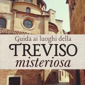 Reso Gratuito Guida ai luoghi della Treviso misteriosa