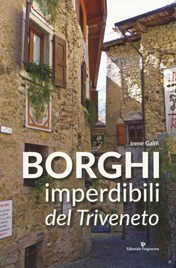 Solo Oggi Borghi imperdibili del Triveneto