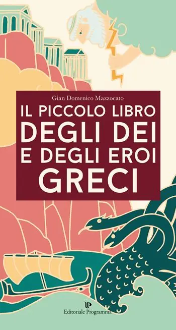 Sconto Il piccolo libro degli dei e degli eroi greci