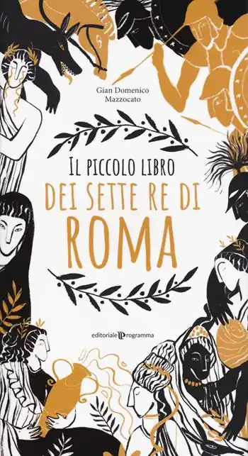 Il piccolo libro dei sette re di Roma Novità
