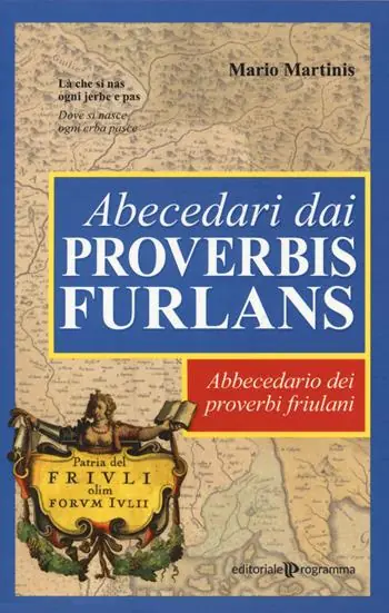 Abecedari dai proverbis furlans. Abbecedario dei proverbi friulani Prezzo Basso