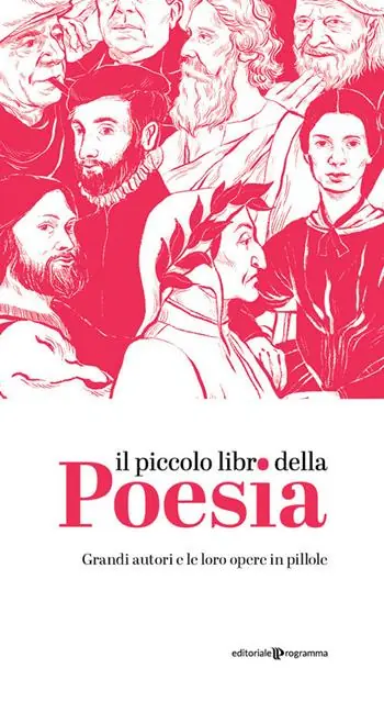 Il piccolo libro della poesia. Grandi autori e le loro opere in pillole Offerta Speciale