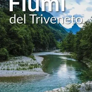 Bestseller Fiumi del Triveneto