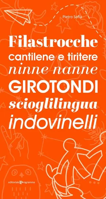 Promozione Esclusiva Filastrocche, cantilene e tiritere, ninne nanne, girotondi, scioglilingua, indovinelli