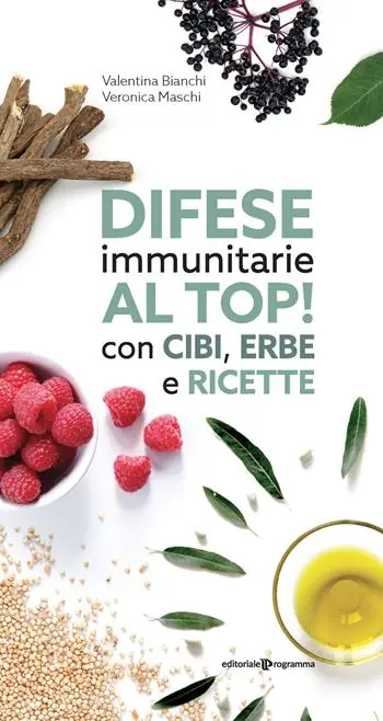 Prezzo Scontato Difese immunitarie al top! Con cibi, erbe e ricette