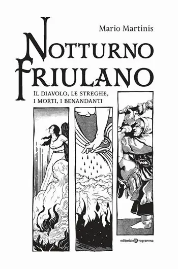 Notturno friulano. Il diavolo, le streghe, i morti, i benandanti Nuovo Arrivo