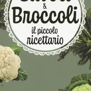 Consegna Rapida Cavoli & broccoli. Il piccolo ricettario