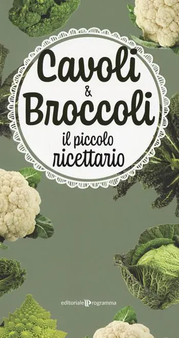 Consegna Rapida Cavoli & broccoli. Il piccolo ricettario