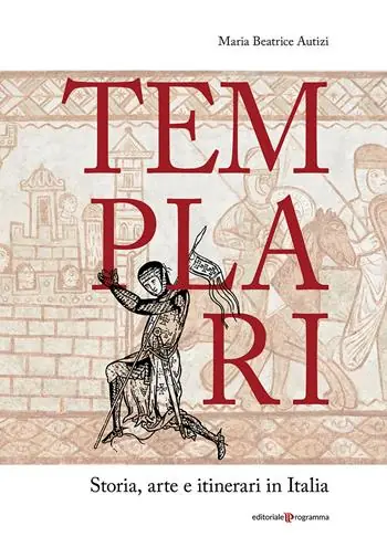 Compra Online Templari. Storia, arte e itinerari in Italia