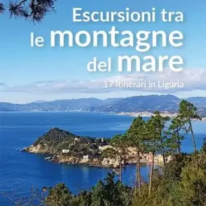 Spedizione Espresso Escursioni tra le montagne del mare. 17 itinerari in Liguria