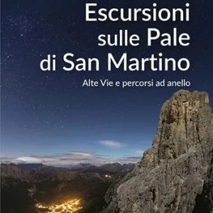 Compra Online Escursioni sulle Pale di San Martino. Alte vie e percorsi ad anello
