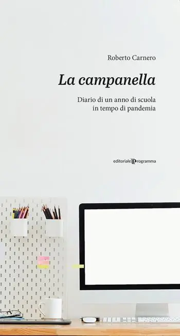 Offerta Del Giorno LA CAMPANELLA - Diario di un anno di scuola in tempo di pandemia