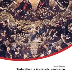 Tintoretto e la Venezia del suo tempo Subito Disponibile