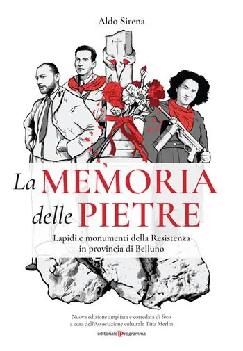 La memoria delle pietre. Lapidi e monumenti della Resistenza in provincia di Belluno. Ediz. illustrata A Buon Prezzo