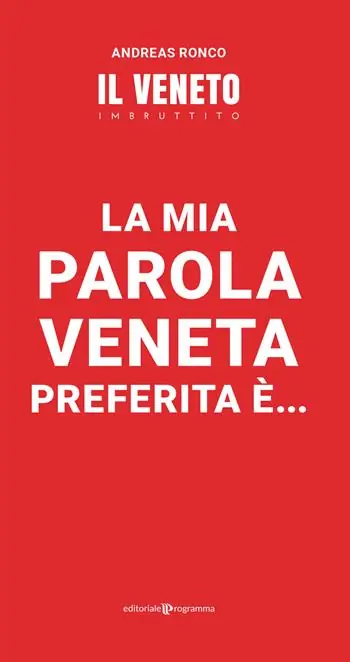 Offerta Speciale La mia parola veneta preferita è...