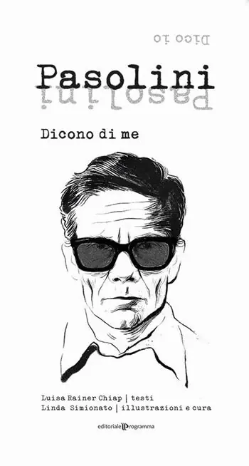 Pasolini. Dicono di me. Dico io Reso Gratuito