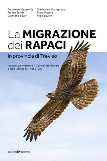 La migrazione dei rapaci in provincia di Treviso. Indagini svolte presso il Colle di San Giorgio e altre località dal 1985 al 2021 Occasione Imperdibile