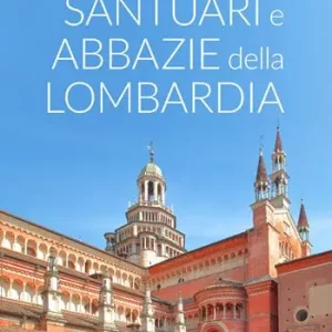 Ultimissimo Modello Santuari e abbazie della Lombardia