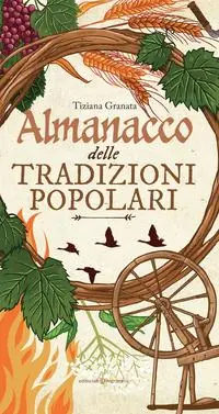 Esclusivo Almanacco delle tradizioni popolari