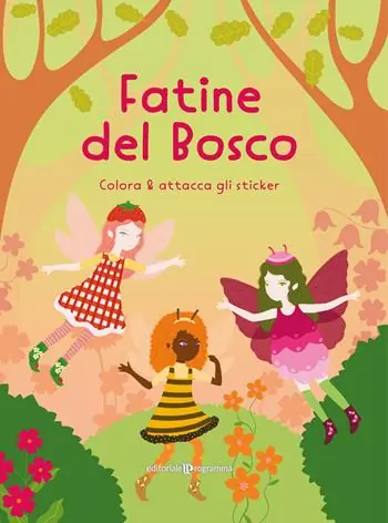 Super Prezzo Fatine del bosco. Colora & attacca gli sticker. Ediz. illustrata