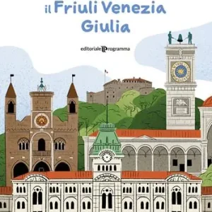 Ti racconto il Friuli Venezia Giulia Prezzo Ridotto
